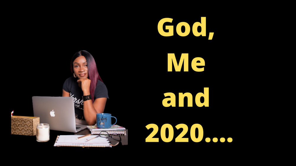 God, Me and 2020…