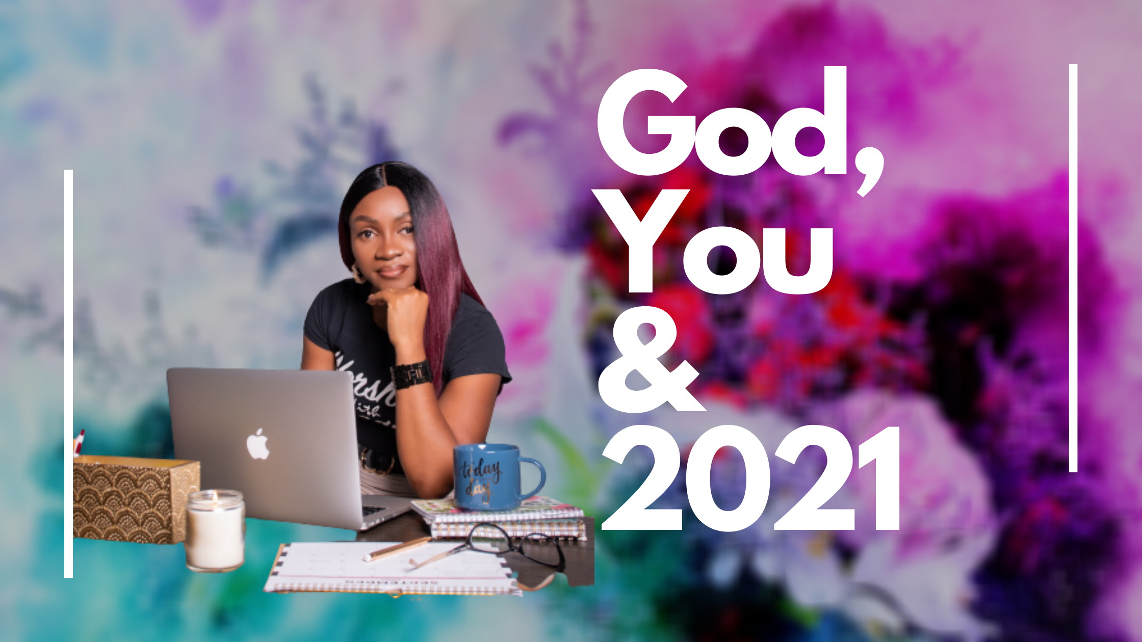 God, You & 2021